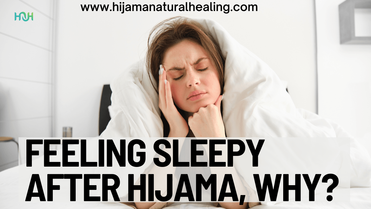 feeling sleepy after hijama